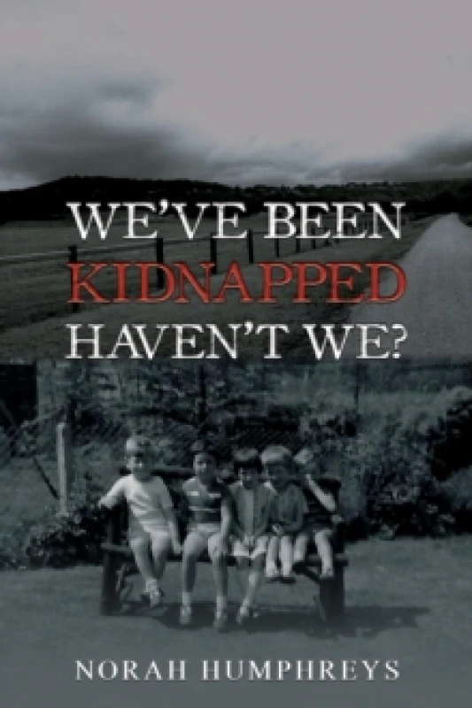 Image of We've Been Kidnapped - Haven't We?. Paperback. By Norah Humphreys Books