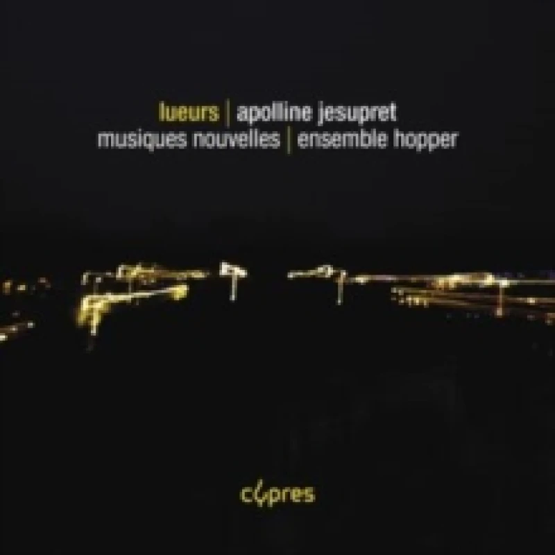 Image of Apolline Jesupret: Lueurs CD / Album Digipak