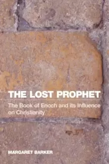 Image of The Lost Prophet : The Book of Enoch and Its Influence on Christianity