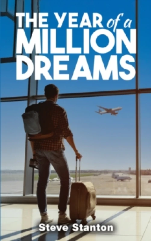 Image of The Year of a Million Dreams. Paperback. By Steve Stanton Books