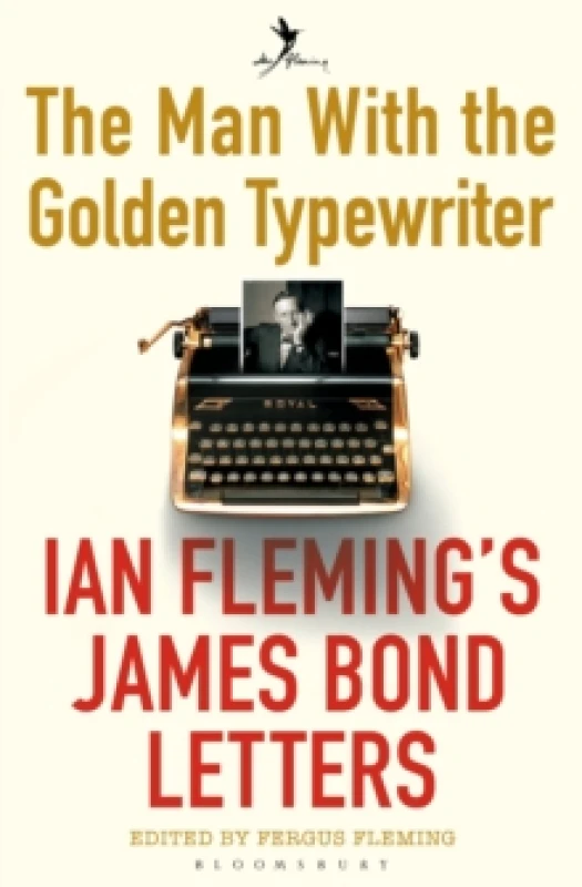 Image of The Man with the Golden Typewriter : Ian Flemings James Bond Letters Paperback / softback