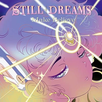Image of Still Dreams - Make Believe Vinyl