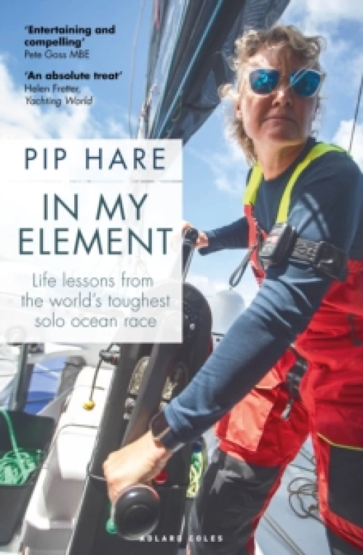 Image of In My Element : Life lessons from the world's toughest solo ocean race Paperback / softback