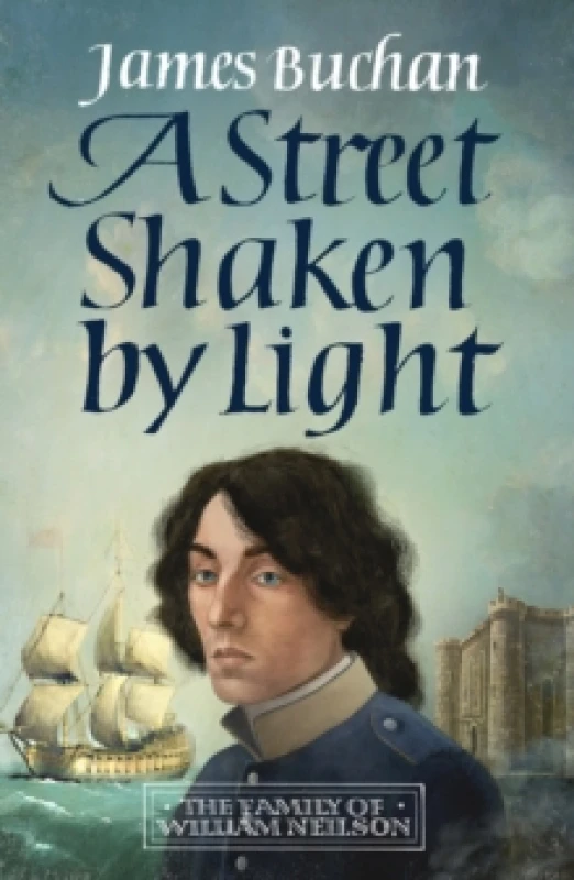 Image of A Street Shaken by Light : The Story of William Neilson, Volume I Paperback / softback