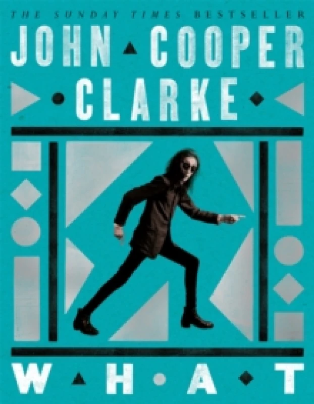 Image of What. Paperback. By John Cooper Clarke Books