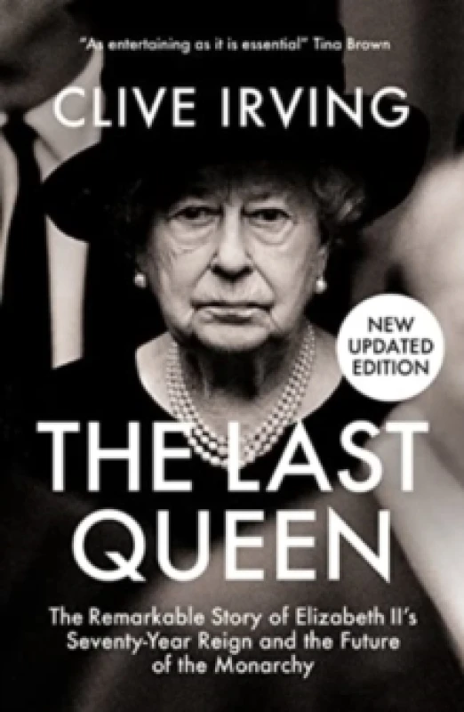 Image of The Last Queen : The Remarkable Story of Elizabeth II's Seventy-Year Reign and the Future of the Monarchy Paperback / softback