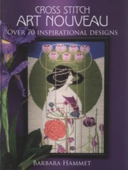 Image of Cross Stitch Art Nouveau by Barbara Hammet Hardback