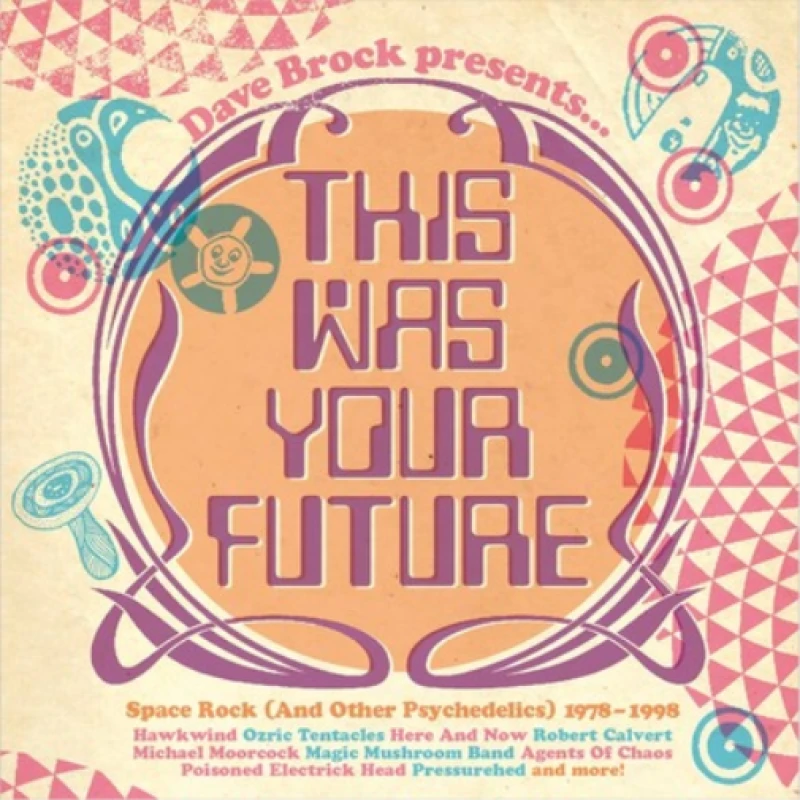 Image of This Was Your Future: Space Rock (And Other Psychedelics) 1978-1998 CD / Box Set