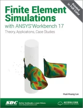 Image of Finite Element Simulations with ANSYS Workbench 17 (Including unique access code)