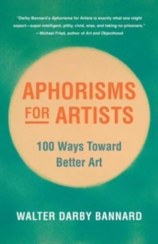 Image of Aphorisms for Artists : 100 Ways Toward Better Art Paperback / softback