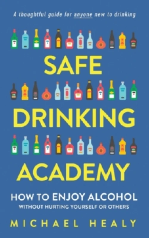 Image of Safe Drinking Academy. Paperback. By Michael Healy Books