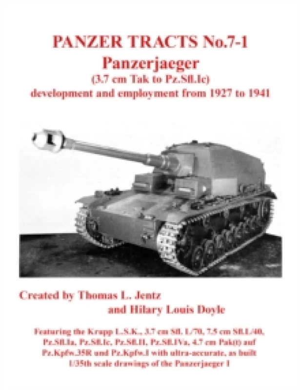 Image of Panzer Tracts No. 7-1: Panzerjager (3.7cm Tak to Pz.Sfl.Ic) Paperback / softback