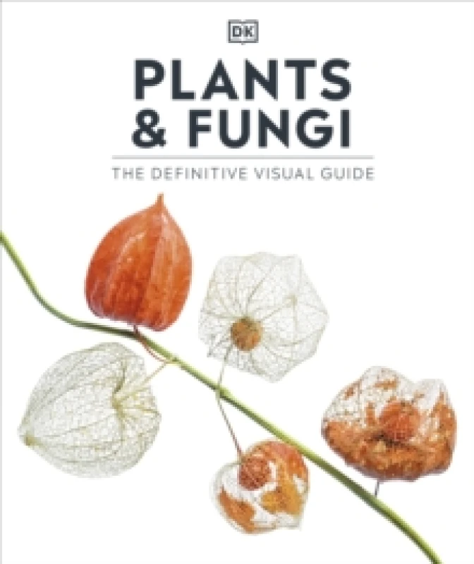 Image of Plants and Fungi : The Definitive Visual Guide Hardback