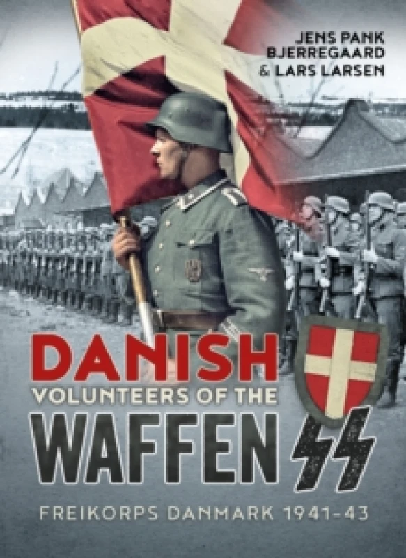 Image of Danish Volunteers of the Waffen-SS : Freikorps Danmark 1941-43 Paperback / softback