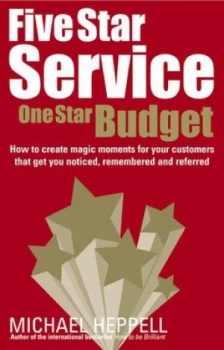 Image of Five Star Service One Star Budget by Michael Heppell Book