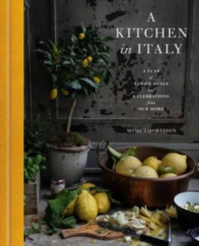 Image of A Kitchen in Italy. Hardback. By Mimi Thorisson Books