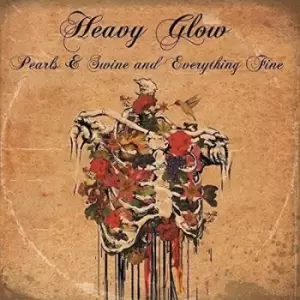 Image of Pearls & Swine and Everything Fine by Heavy Glow Vinyl Album