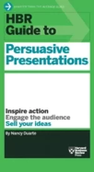Image of hbr guide to persuasive presentations inspire action engage the audience se