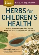 Image of herbs for childrens health how to make and use gentle herbal remedies for s