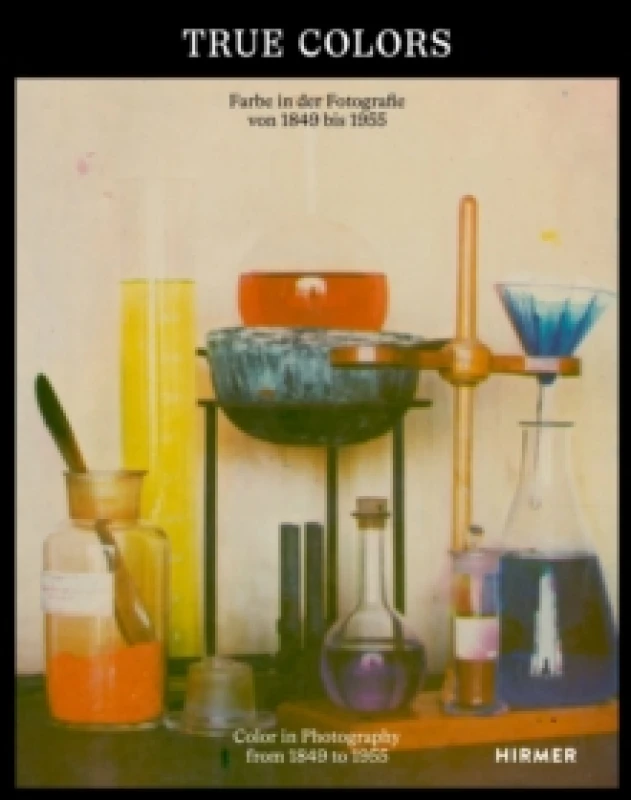 Image of True Colors (Bilingual edition) : Color in Photography from 1849 to 1955 Hardback