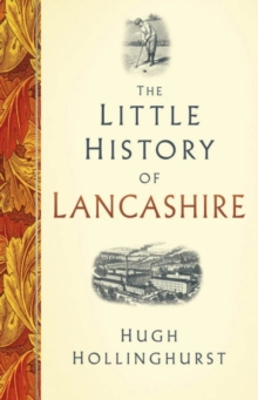Image of The Little History of Lancashire Hardback