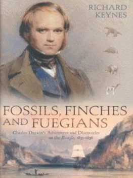 Image of Fossils Finches and Fuegians by Richard Keynes Hardback