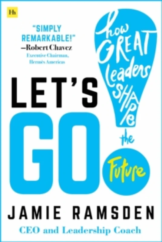 Image of Let's Go! : How Great Leaders Shape the Future Paperback / softback