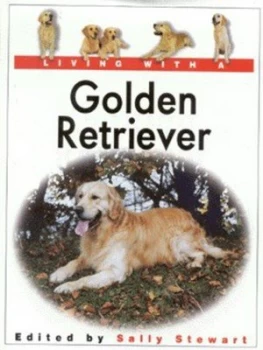 Image of Living with a Golden Retriever by Sally Stewart Hardback
