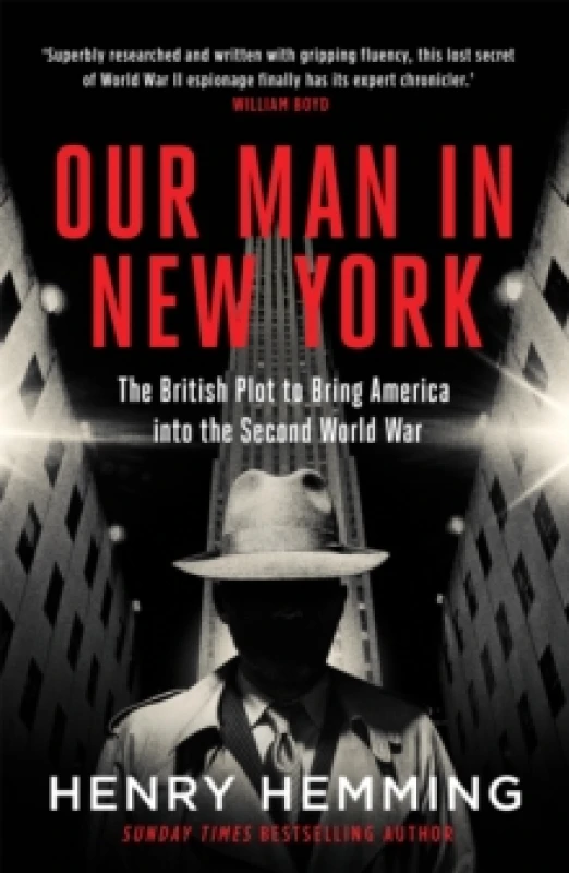 Image of Our Man in New York : The British Plot to Bring America into the Second World War Paperback / softback