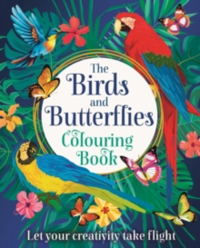 Image of The Birds and Butterflies Colouring Book : Let your creativity take flight Paperback / softback