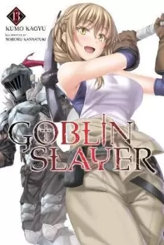 Image of Goblin Slayer, Vol. 13 (light novel) by Kumo Kagyu