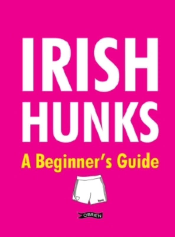 Image of Irish Hunks : A Beginner's Guide Hardback