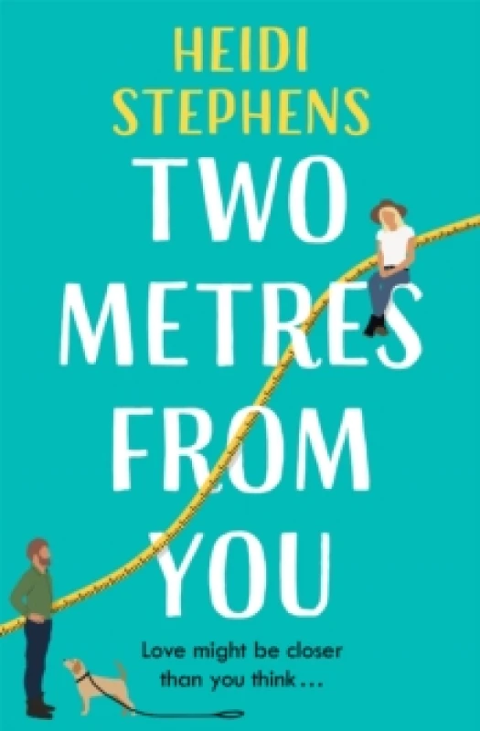 Image of Two Metres From You : Escape with this hilarious, feel-good and utterly irresistible romantic comedy! Paperback / softback