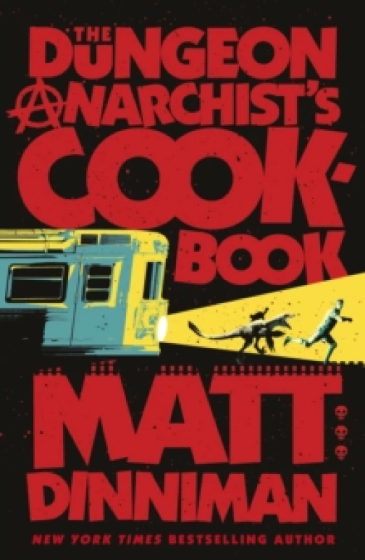 Image of The Dungeon Anarchist's Cookbook. Hardback. By Matt Dinniman Books