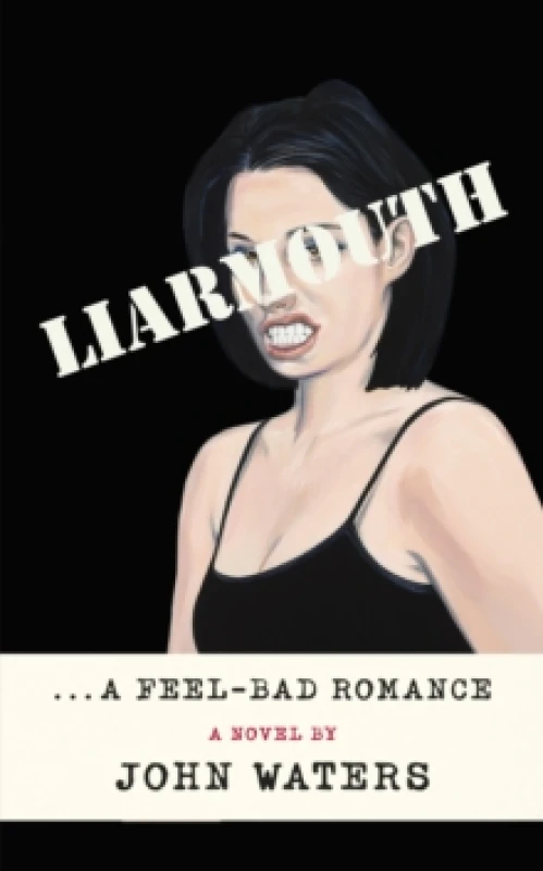 Image of Liarmouth : A feel-bad romance Paperback / softback