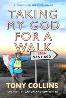 Image of Taking My God for a Walk : A publisher on pilgrimage