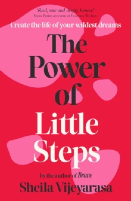 Image of The Power of Little Steps : Create the life of your wildest dreams Paperback / softback
