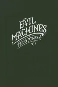 Image of Evil Machines by Terry Jones Hardback