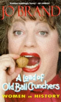 Image of A Load of Old Ball Crunchers by Jo Brand Paperback