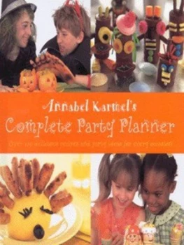 Image of Annabel Karmels Complete Party Planner by Annabel Karmel Hardback