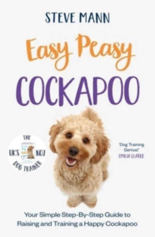 Image of Easy Peasy Cockapoo : Your simple step-by-step guide to raising and training a happy Cockapoo Paperback / softback