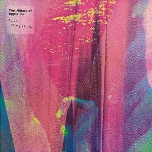 Image of The History Of Apple Pie - Feel Something Vinyl