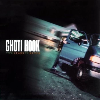 Image of Ghoti Hook - Two Years To Never CD
