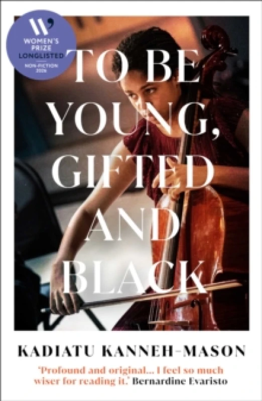 Image of To Be Young, Gifted and Black : Longlisted for the 2026 Womens Prize for Non-Fiction Hardback