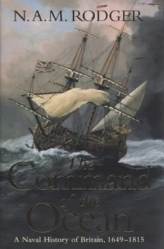Image of The Command of the Ocean by N a M Rodger Hardback