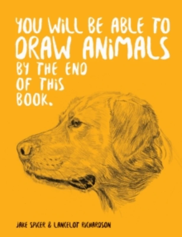 Image of You Will Be Able to Draw Animals by the End of This Book Paperback / softback