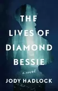 Image of lives of diamond bessie a novel