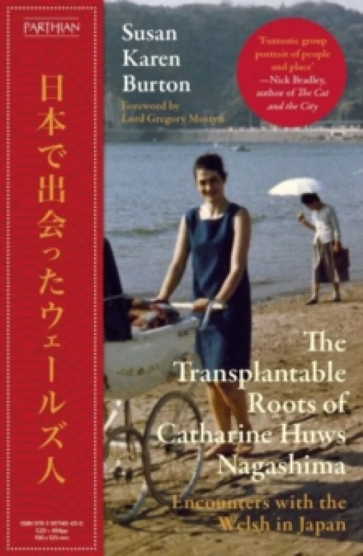 Image of The Transplantable Roots of Catharine Huws Nagashima : Encounters with the Welsh in Japan Hardback