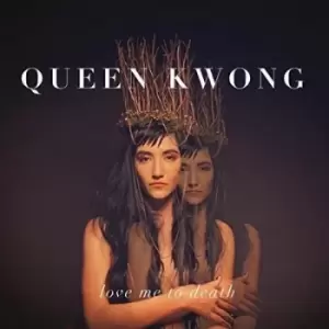 Image of Love Me to Death by Queen Kwong Vinyl Album