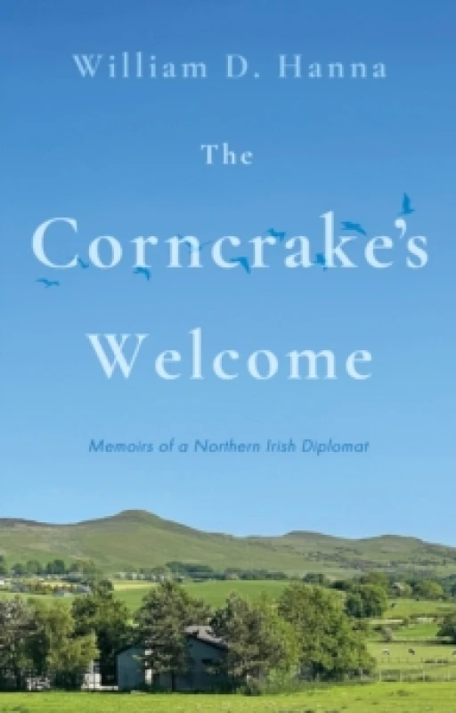 Image of The Corncrake's Welcome : Memoirs of a Northern Irish Diplomat Paperback / softback